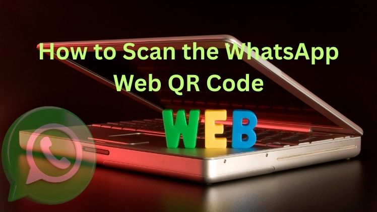 How to Scan the WhatsApp Web QR Code